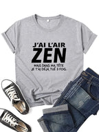 T-shirt Personnalisé "J'Ai l'air Zen mais dans ma tête..."