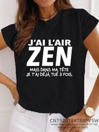 T-shirt Personnalisé "J'Ai l'air Zen mais dans ma tête..."