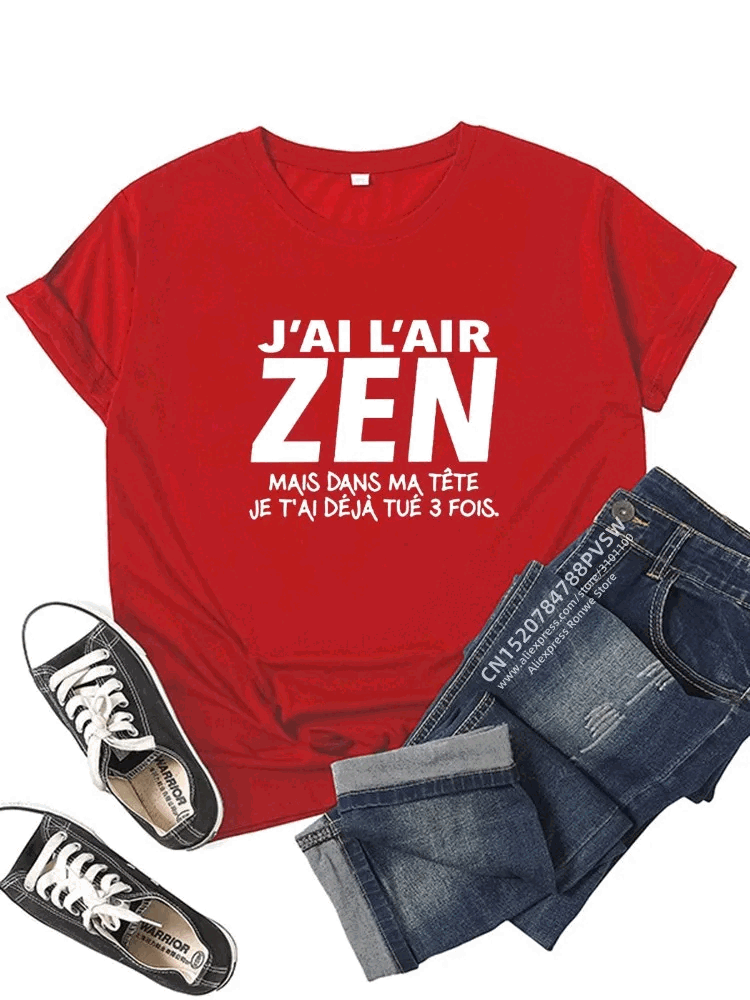 T-shirt Personnalisé "J'Ai l'air Zen mais dans ma tête..."